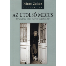 OEM Kőrösi Zoltán - Az utolsó meccs irodalom
