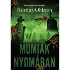 OEM Kristina Ohlsson - Múmiák nyomában (2021) egyéb könyv