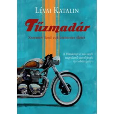 OEM Lévai Katalin - Tűzmadár - Szavanov Emil cukrászmester életei egyéb könyv