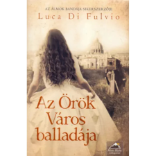 OEM Luca Di Fulvio - Az örök város balladája egyéb könyv