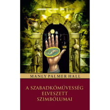 OEM Manly Palmer Hall - A szabadkőművesség elveszett szimbólumai ezoterika