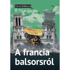 OEM Marcel Gauchet - A francia balsorsról egyéb könyv