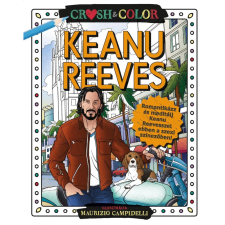 OEM Maurizio Campidelli - Crush and Color: Keanu Reeves egyéb könyv