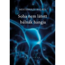 OEM Mesterházy Balázs - Soha nem látott bálnák hangja regény