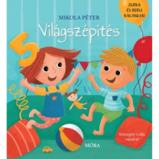 OEM Mikola Péter - Világszépítés - Zorka és Berci kalandjai egyéb könyv