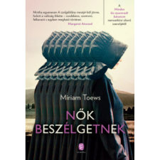 OEM Miriam Toews - Nők beszélgetnek regény