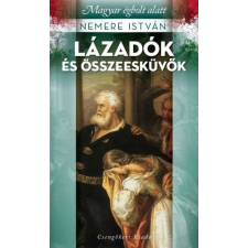 OEM Nemere István - Lázadók és összeesküvők történelem