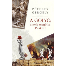 OEM Péterfy Gergely - A golyó amely megölte Puskint regény