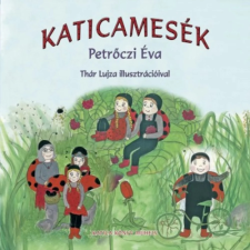 OEM Petrőczi Éva - Katicamesék (2017) gyermek- és ifjúsági könyv