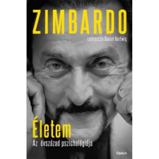 OEM Philip Zimbardo - Daniel Hartwig - Életem - Az évszázad pszichológiája egyéb könyv