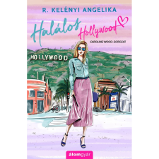 OEM R. Kelényi Angelika - Halálos Hollywood szépirodalom