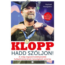 OEM Raphael Honigstein - Klopp - Hadd szóljon! - A világ legszenvedélyesebb futballtrénerének lenyűgöző sztorija sport