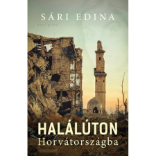 OEM Sári Edina - Halálúton Horvátországba egyéb könyv
