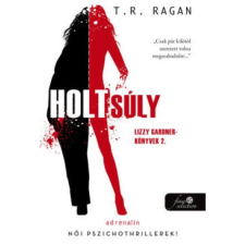 OEM T. R. Ragan - Holtsúly - Lizzy Gardner-könyvek 2. regény