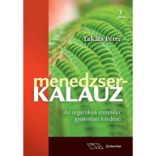 OEM Takáts Péter - Menedzserkalauz 2. - Az organikus szemlélet gyakorlati kérdései tankönyv