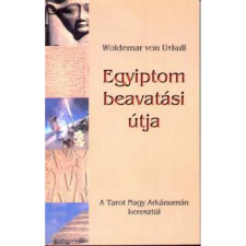 OEM Woldemar Von Uxkull - Egyiptom beavatási útja ezoterika