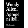 OEM Woody Allen - Apropó nélkül - Önéletrajz