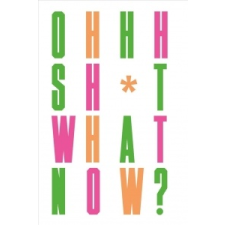  Oh Sh*t... What Now? – Craig Oldham idegen nyelvű könyv