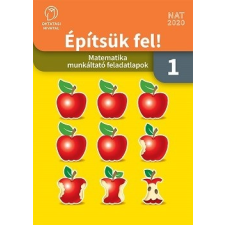 Oktatási Hivatal Építsük fel! Matematika munkáltató feladatlapok 1. osztály tankönyv