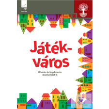 Oktatási Hivatal Játékváros. Olvasás és fogalmazás munkafüzet 3. tankönyv