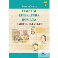Oktatási Hivatal LIMBA SI LITERATURA ROMANA 7. CAIETUL ELEVULUI idegen nyelvű könyv