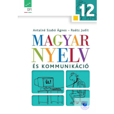 Oktatási Hivatal Magyar nyelv és kommunikáció. Tankönyv a 12. évfolyam számára tankönyv