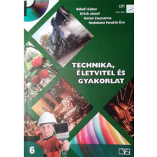 Oktatáskutató Intézet Technika, életvitel és gyakorlat 6. osztály - Békefi G.- Erlich J.- Karsai Zs.- Nedobáné Fendrik É. antikvárium - használt könyv