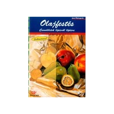 Olajfestés - Csendéletek - lépésről lépésre irodalom