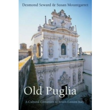  Old Puglia – Desmond Seward idegen nyelvű könyv