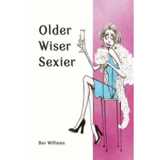 Older, Wiser, Sexier (Women) – Bev Williams idegen nyelvű könyv