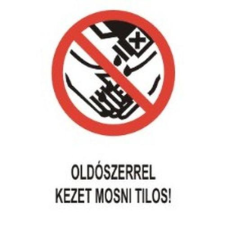  Oldószerrel kezet mosni tilos! - öntapadó, 150*100mm információs tábla, állvány