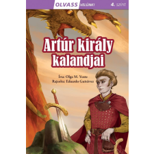 Olga M. Yuste - Olvass velünk! (4) - Artúr király kalandjai gyermek- és ifjúsági könyv