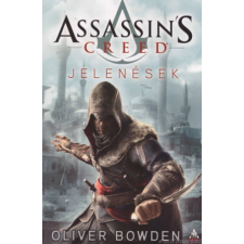 Oliver Bowden Jelenések [Assassin's Creed sorozat 4. könyv, Oliver Bowden] regény