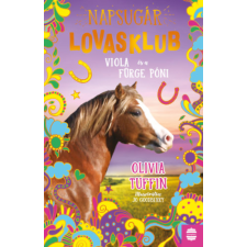 Olivia Tuffin - Napsugár Lovasklub 5. - Viola és a fürge póni gyermek- és ifjúsági könyv