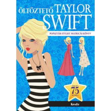 Öltöztető - Taylor Swift - Popsztár stylist matricás könyv gyermek- és ifjúsági könyv