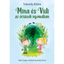 Olvasni Menő Kiadó Mina és Vidi az óriások nyomában gyermek- és ifjúsági könyv