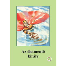 Olvass magadnak! Kiadó Az életmentő király gyermek- és ifjúsági könyv
