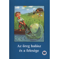 Olvass magadnak! Kiadó Az öreg halász és a felesége gyermek- és ifjúsági könyv