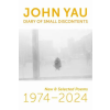Omnidawn Publishing, Inc. Diary of Small Discontents | John Yau