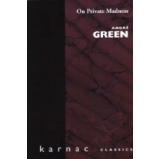  On Private Madness – Andre Green idegen nyelvű könyv