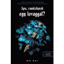 On Sai Apa, randizhatok egy lovaggal? gyermek- és ifjúsági könyv