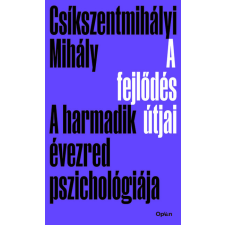Open Books A fejlődés útjai - A harmadik évezred pszichológiája (új kiadás) társadalom- és humántudomány