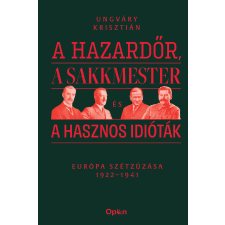 Open Books A hazardőr, a sakkmester és a hasznos idióták történelem