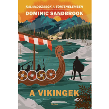 Open Books A vikingek - Kalandozások a történelemben gyermek- és ifjúsági könyv