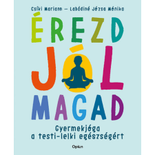 Open Books Érezd jól magad - Gyermekjóga a testi-lelki egészségért életmód, egészség