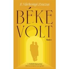 Open Books F. Várkonyi Zsuzsa - Béke volt regény