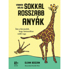 Open Books Glenn Boozan - Vannak nálad sokkal rosszabb anyák életmód, egészség