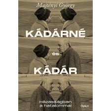 Open Books Majtényi György - Kádárné és Kádár történelem
