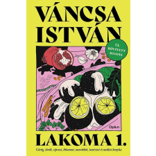 Open Books Váncsa István - Lakoma 1. gasztronómia