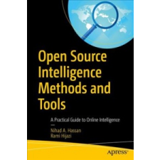 Open Source Intelligence Methods and Tools – Nihad A. Hassan,Rami Hijazi idegen nyelvű könyv
